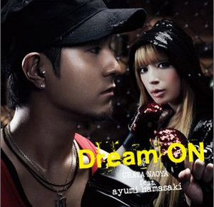 Urata Naoya feat. Ayumi Hamasaki - Dream ON.